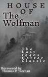 The House Of The Wolfman - Thomas Patrick Tiernan - 9798231531035