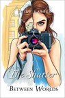 The Shutter Between Worlds - Emily Harper - 9798231541034