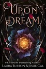 Upon a Dream - Laura Burton ; Jessie Cal - 9798231561667