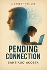Pending Connection - Santiago C Acosta - 9798231571031