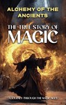 Alchemy of the Ancients - Borna Ahadi - 9798231593286