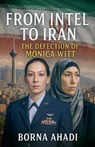 From Intel to Iran - Borna Ahadi - 9798231602858