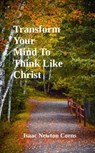 Transform Your Mind To Think Like Christ - Isaac Newton Corns - 9798231604302