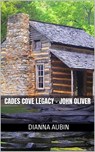 Cades Cove Legacy - John Oliver - Dianna Aubin - 9798231604586