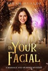 In Your Facial - Sarah Hualde - 9798231615810