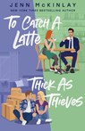 To Catch a Latte Thick as Thieves - Jenn Mckinlay - 9798231623044