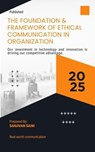 The Foundations and Frameworks of Ethical Communication in Organizations - SANJIVAN SAINI - 9798231629107