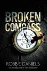 Broken Compass: Can you really trust your judgement? - Robbie Daniels - 9798231632398