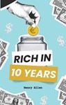 Rich in 10 Years - Henry Allen - 9798231634088