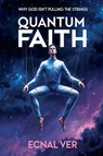 Quantum Faith - Ecnal Ver - 9798231643820
