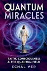Quantum Miracles - Ecnal Ver - 9798231662166