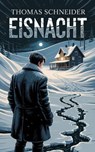Eisnacht - Thomas Schneider - 9798231662371