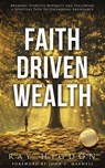 Faith Driven Wealth - Ray Higdon - 9798231669400