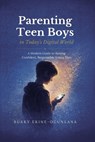 Parenting Teen Boys in Today's Digital World - Bukky Ekine-Ogunlana - 9798231687480