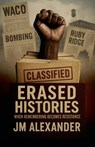 Erased Histories - Jm Alexander - 9798231693856
