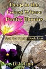 Deep in the Forest Where Poetry Blooms: Just Her Poetry Book Two - D.L. Finn - 9798231708970