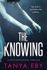 The Knowing - Tanya Eby - 9798231715190