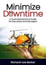 Minimize Downtime - Richard-lee Barker - 9798231718566