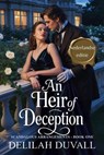 An Heir of Deception - Nederlandse Editie - Delilah Duvall - 9798231719525