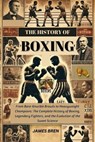 The History of Boxing - James Bren - 9798231734887