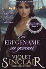 Een erfgename in gevaar - Violet Sinclair - 9798231749928