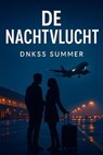 De Nachtvlucht - Dnkss summer - 9798231769124