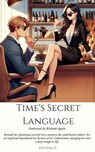 Time's Secret Language - Xiao Hong Ai - 9798231772391
