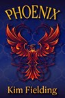Phoenix - Kim Fielding - 9798231810987