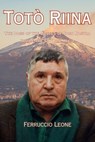 The Boss of the Bosses of Cosa Nostra — Inside the Sicilian Mafia - Ferruccio Leone - 9798231811748