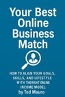 Your Best Online Business Match - Ted Mauro - 9798231817641