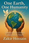 One Earth, One Humanity - Zakir Hossain - 9798231820276