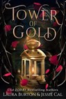 Tower of Gold - Laura Burton ; Jessie Cal - 9798231830879