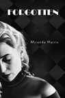 Forgotten - Miranda Harris - 9798231838103