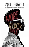 More Black People: The Darker Side to Diversity and Inclusion - Kyle Powell - 9798231848089