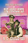 Frontier-Ventures of the Macalister Traveling Show - R. G. Eagleton - 9798231859313