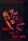 Inside Your Screams - Hayden Robinson - 9798231861071