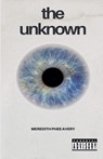 The Unknown - Meredith Phee Avery - 9798231863228