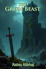 The Green Beast - Ashiq Alibhai - 9798231893621