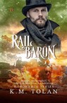 Rail Baron - K. M. Tolan - 9798231904198