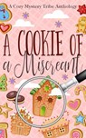 A Cookie of a Miscreant - Aconite Cafe ; Ella Marzano ; Rune Stroud ; Murray Eiland ; Cielle Kenner ; Lisabeth Earley ; Felita Daniels - 9798231908714