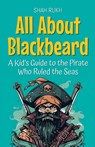All About Blackbeard - Shah Rukh - 9798231909674