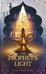 The Prophet’s Light - Farhan Malik - 9798231931637