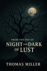 Night and Dark of Lust - Thomas Miller - 9798231932658