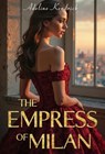 The Empress of Milan - Adeline Kendrick - 9798231942046
