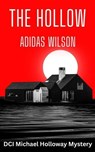The Hollow - DCI Michael Holloway Mystery - Adidas Wilson - 9798231945825