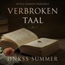 Verbroken Taal - Dnkss summer - 9798231958054