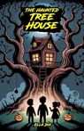 The Haunted Tree House - Ella Dia - 9798231967261