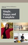 Single, Happy and Complete - Booker Gee - 9798231972463
