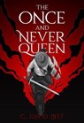 The Once and Never Queen - Parables ; C. David Belt - 9798231990672