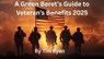 A Green Beret’s Guide to Veteran’s Benefits 2025 - Tim Ryan - 9798232040215